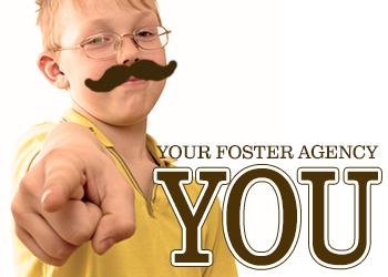your foster agency needs you